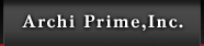 Archi Prime,Inc. 株式会社 アーキ・プライム一級建築士事務所